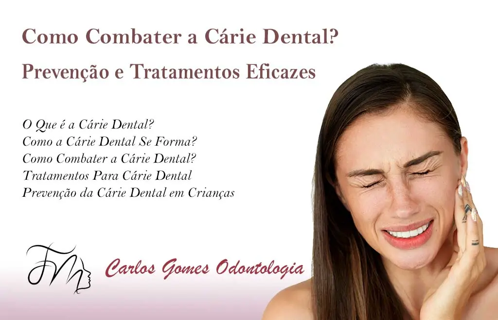 Como Combater a Cárie Dental, Prevenção e Tratamentos Eficazes