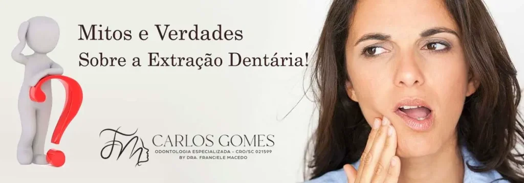Mitos e Verdades Sobre a Extração Dentária!