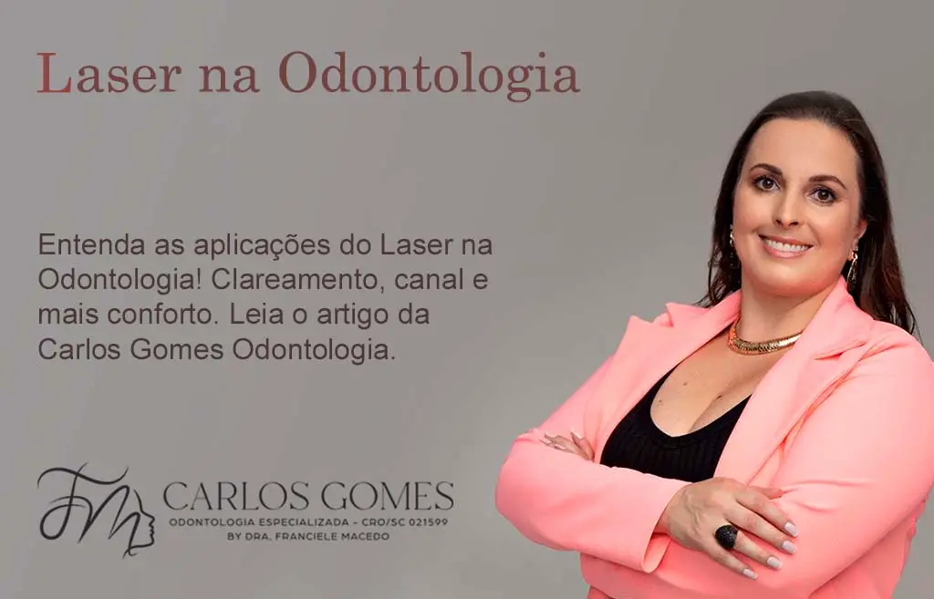 Laser na Odontologia: Entenda as Principais Aplicações e Indicações. - Carlos Gomes Odontologia